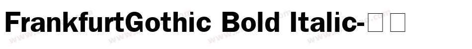 FrankfurtGothic Bold Italic字体转换